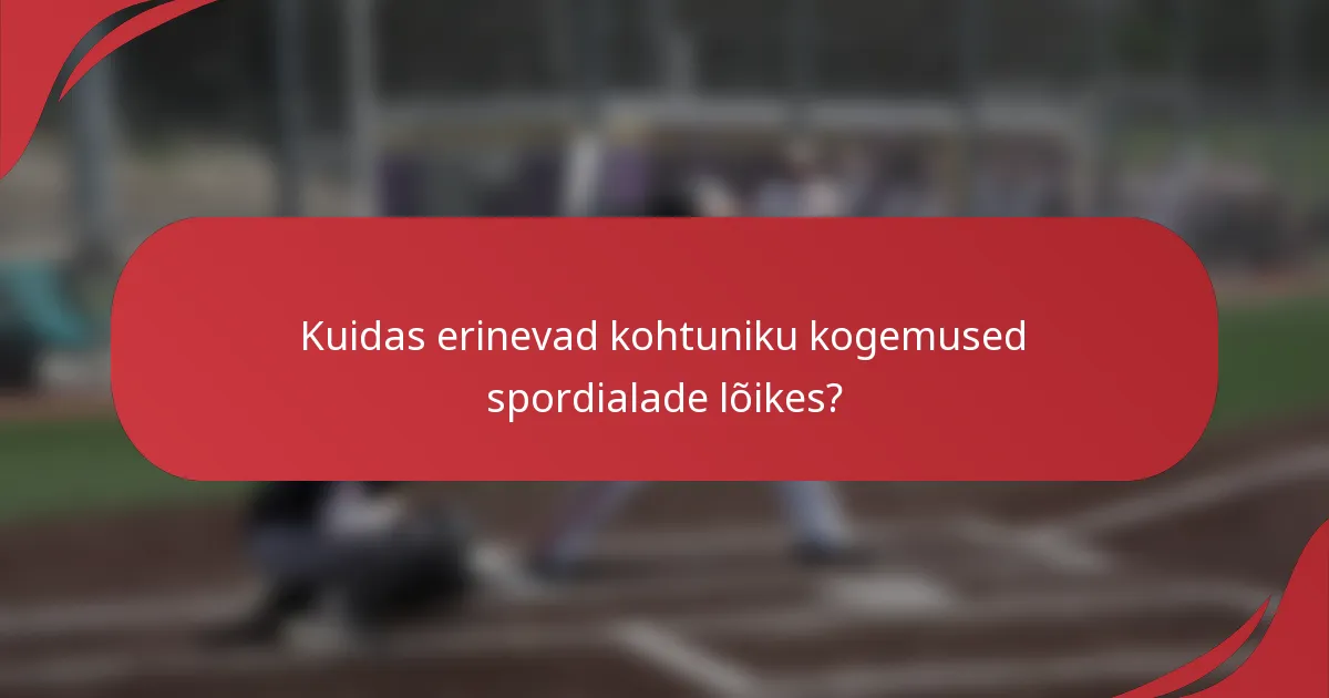 Kuidas erinevad kohtuniku kogemused spordialade lõikes?