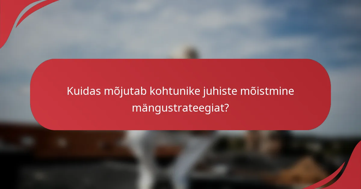 Kuidas mõjutab kohtunike juhiste mõistmine mängustrateegiat?