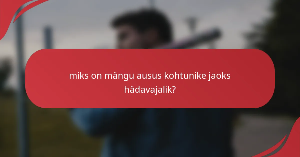 miks on mängu ausus kohtunike jaoks hädavajalik?