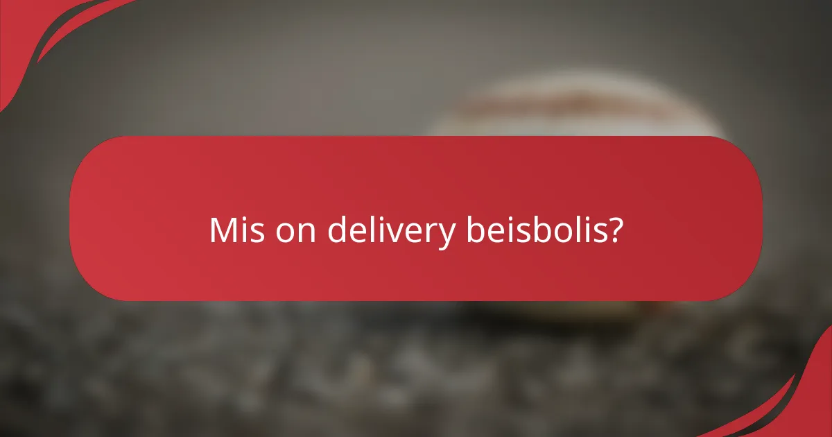Mis on delivery beisbolis?